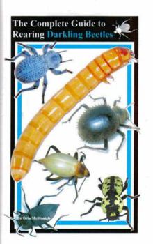 Paperback The Complete Guide to Rearing Darkling Beetles Book