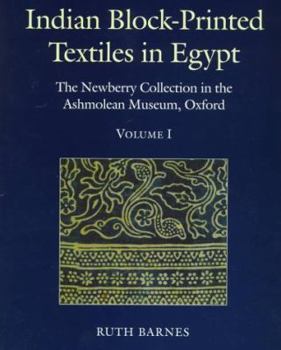 Hardcover Indian Block-Printed Textiles in Egypt: The Newberry Collection in the Ashmolean Museum, Oxford2 Volume Set: Volume I, Text; Volume II, Catalogue Book