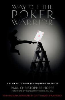 Paperback Way of the Poker Warrior: A Black Belt's Guide to Conquering the Tables Book