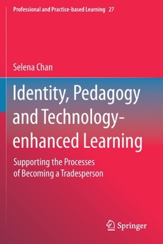 Paperback Identity, Pedagogy and Technology-Enhanced Learning: Supporting the Processes of Becoming a Tradesperson Book