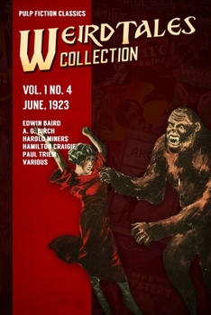 Paperback Weird Tales Vol. 1 No. 4, June 1923: Pulp Fiction Classics Book