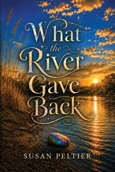 Paperback What the River Gave Back Book