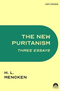 Paperback The New Puritanism: Three Essays Book