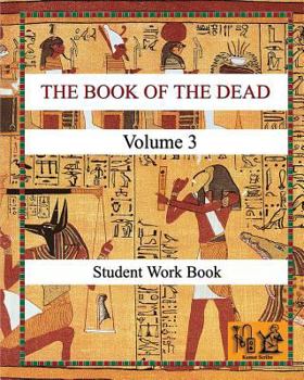 Paperback THE BOOK OF THE DEAD (VOLUME 3) Student Work Book