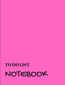 Paperback To Do List Notebook: Pink With Priority Tasks with Due Date - Personal and Business Activities with Level of Importance Book