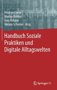 Hardcover Handbuch Soziale Praktiken Und Digitale Alltagswelten [German] Book