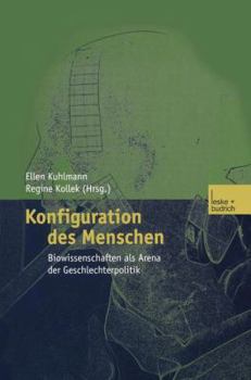 Paperback Konfiguration Des Menschen: Biowissenschaften ALS Arena Der Geschlechterpolitik [German] Book