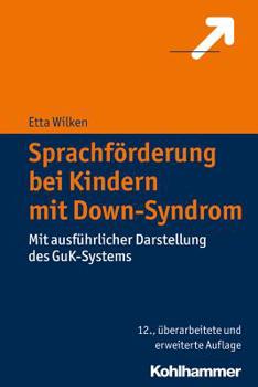 Paperback Sprachforderung Bei Kindern Mit Down-Syndrom: Mit Ausfuhrlicher Darstellung Des Guk-Systems [German] Book