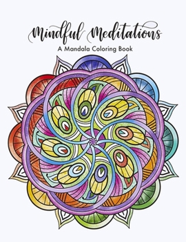Paperback Mindful Meditations A Mandala Coloring Book