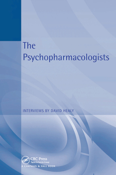 Paperback The Psychopharmacologists: Interviews by David Healey Book