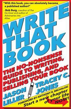 Paperback Write That Book: The No-Nonsense Guide to Writing, Publishing, and Selling Your Book