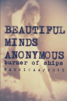Paperback Beautiful Minds Anonymous II ( burner of ships ) Book