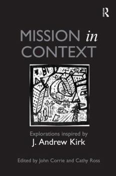 Hardcover Mission in Context: Explorations Inspired by J. Andrew Kirk Book