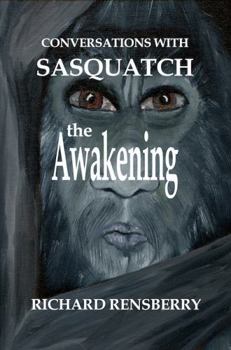 Paperback Conversations with Sasquatch, The Awakening: The Awakening (Conversations With Sasquatch series) Book