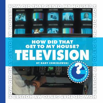Library Binding How Did You Get to My House?: Television Book
