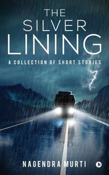 Paperback The Silver Lining: A Collection of Short Stories Book