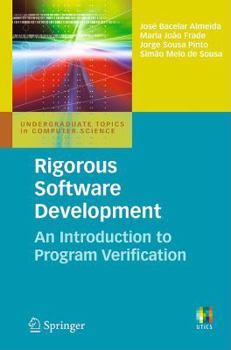 Paperback Rigorous Software Development: An Introduction to Program Verification Book