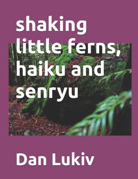 Paperback shaking little ferns, haiku and senryu Book