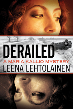 Derailed - Book #10 of the Maria Kallio