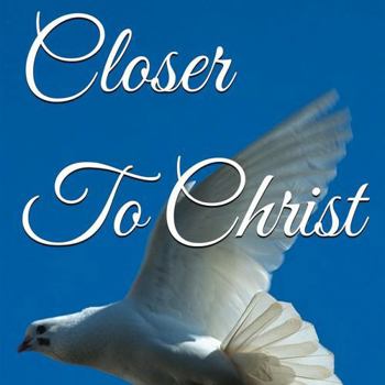 Paperback Closer To Christ (Growing in Jesus) Book