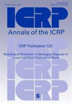 Paperback Icrp Publication 122: Radiological Protection in Geological Disposal of Long-Lived Solid Radioactive Waste Book