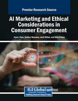 AI Marketing and Ethical Considerations in Consumer Engagement