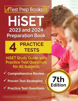 Paperback HiSET 2023 and 2024 Preparation Book: HiSET Study Guide with Practice Test Questions for All Subjects [7th Edition] Book