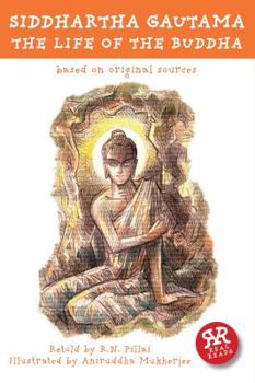 Siddhartha Gautama: The Life of the Buddha: Based on Original Sources - Book  of the Real Reads