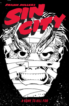 Sin City: A Dame to Kill For - Book #2 of the Sin City