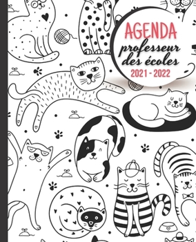 Paperback AGENDA Professeur des Écoles 2021 - 2022: Carnet de Bord Enseignant - Agenda semainier souple - Planner pour organiser son travail tout au long de l'a [French] Book