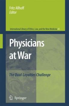 Paperback Physicians at War: The Dual-Loyalties Challenge Book