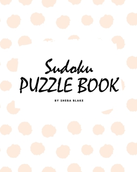 Paperback Sudoku Puzzle Book for Teens and Young Adults (8x10 Puzzle Book / Activity Book) Book