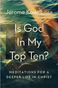 Paperback Is God in My Top Ten?: Meditations for a Deeper Life in Christ Book