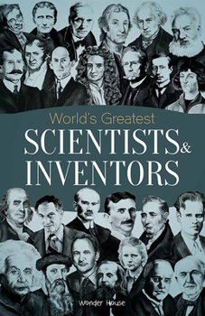 Paperback World's Greatest Scientists & Inventors: Biographies of Inspirational Personalities for Kids Book