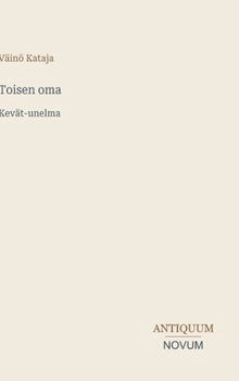 Toisen oma: Kevät-unelma (Finnish Edition)