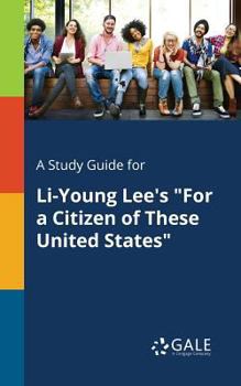 Paperback A Study Guide for Li-Young Lee's "For a Citizen of These United States" Book