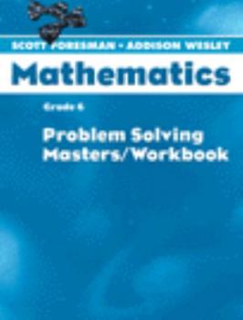 Paperback Scott Foresman Math 2004 Problem Solving Masters/Workbook Grade 6 Book