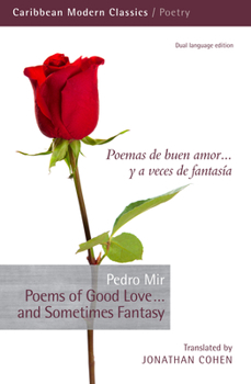 Paperback Poems of Good Love... and Sometimes Fantasy: Poemas de Buen Amor... Y a Veces de Fantasia, Translated by Jonathan Cohen [Spanish] Book