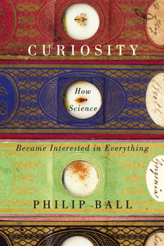 Hardcover Curiosity: How Science Became Interested in Everything Book