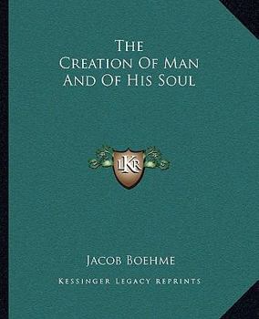 Paperback The Creation Of Man And Of His Soul Book