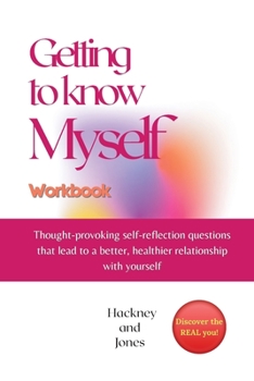 Paperback Getting To Know Myself Workbook: Thought-provoking self-reflection questions that lead to a better, healthier relationship with yourself. Discover cur Book