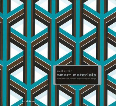 Hardcover Smart Materials in Architecture, Interior Architecture and Design Book