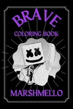 Paperback Marshmello Brave Coloring Book: A Funny Coloring Book