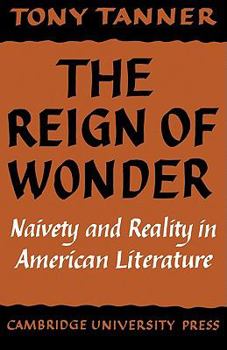 Paperback The Reign of Wonder: Naivety and Reality in American Literature Book