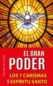 Paperback El Gran Poder: Los 7 Carismas del Espíritu Santo [Spanish] Book