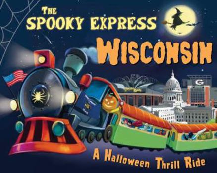 Hardcover The Spooky Express Wisconsin Book