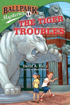 The Tiger Troubles - Book #11 of the Ballpark Mysteries