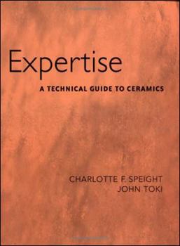 Spiral-bound Expertise Expertise Expertise: A Technical Guide to Ceramics a Technical Guide to Ceramics a Technical Guide to Ceramics Book