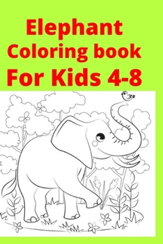 Paperback Elephant Coloring book For Kids 4-8 [Large Print] Book