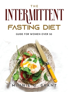 Hardcover The Intermittent Fasting Diet: Guide For Women Over 50 Book
